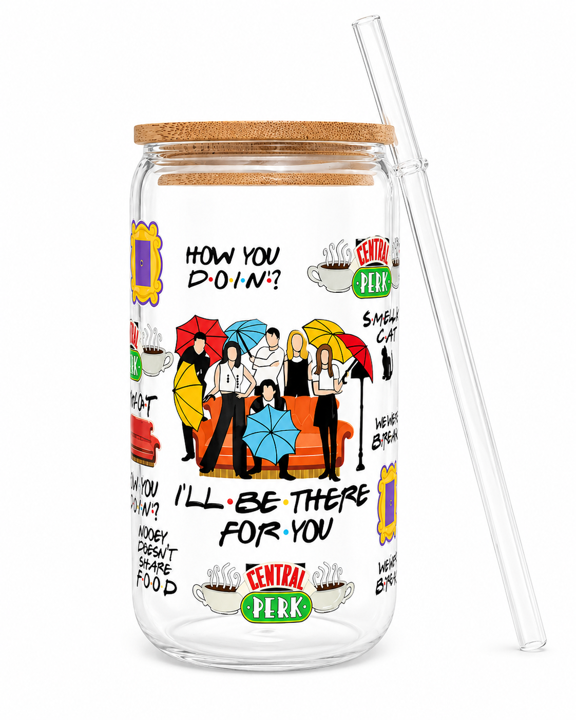 I'll Be There for You Cup