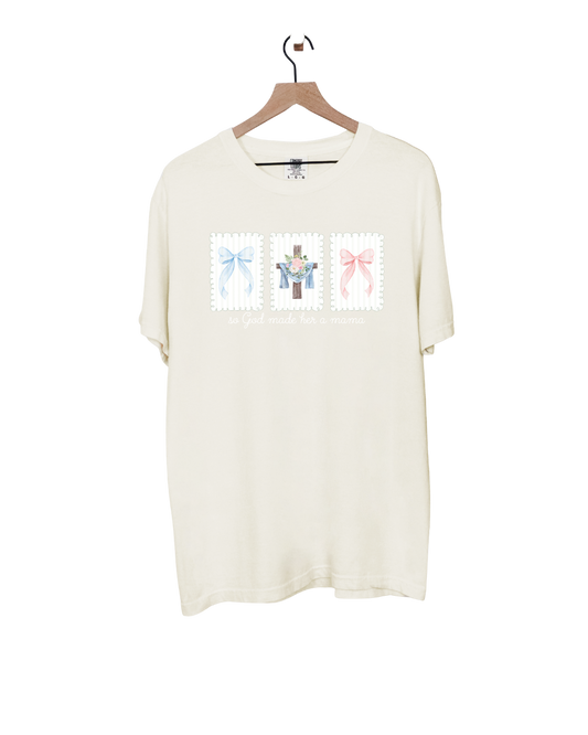 So God Made Her a Mama - Natural Tee